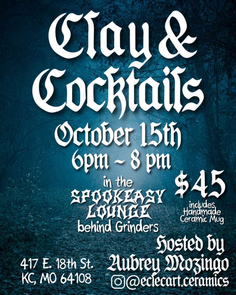 Flyer for Clay & Cocktails - a special ceramic making event at Grinders on October 15, hosted by Eclecart ceramics
