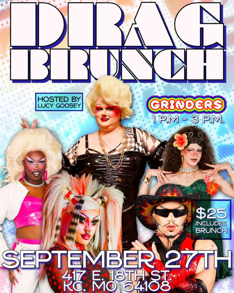 Flyer for Drag Brunch on Sep 27. Hosted by Lucy Goosey & her friends from 1-3pm